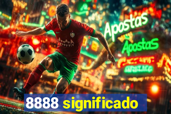 8888 significado